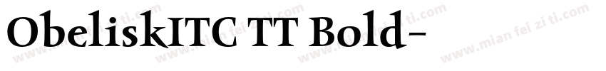 ObeliskITC TT Bold字体转换